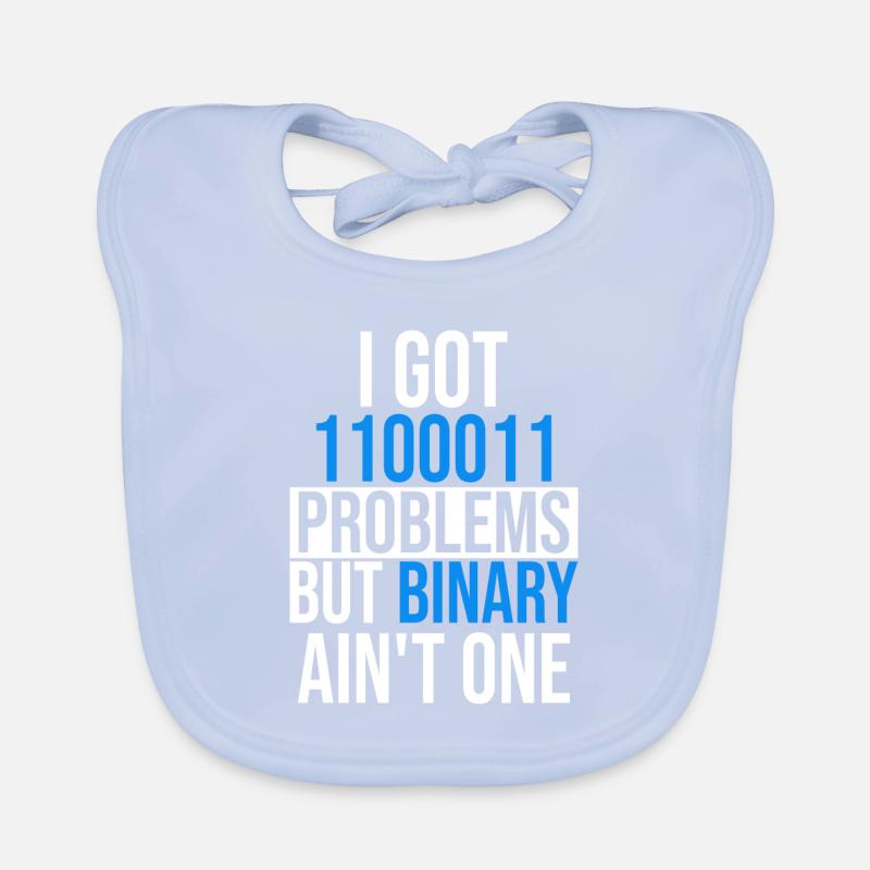 I got 99 problems but binary ain't one Baby Bio-Lätzchen
