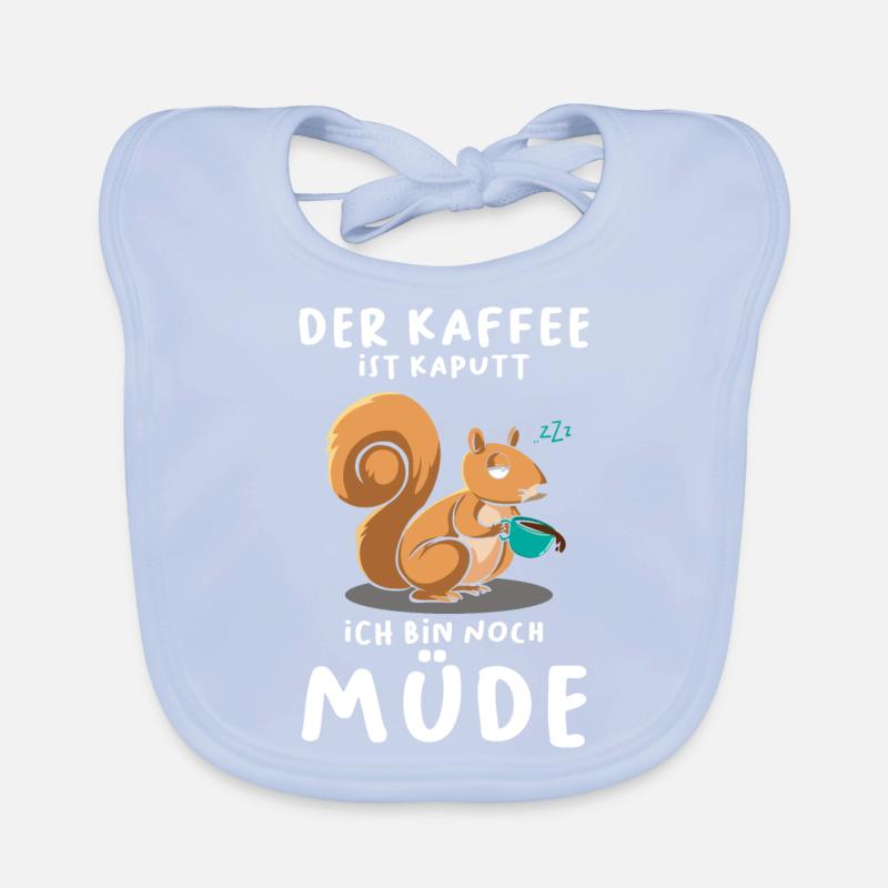 Der Kaffee Ist Kaputt Ich Bin Müde Eichhörnchen Baby Bio-Lätzchen