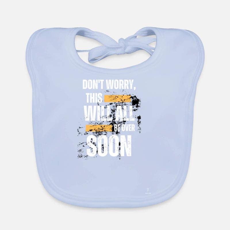 Keine Sorge, auch das wird bald vorbei sein... Baby Bio-Lätzchen