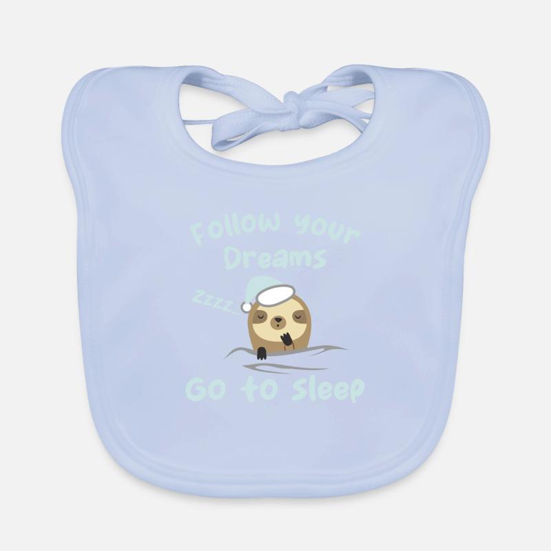 Follow your dreams, go to sleep - humour Bavoir bio Bébé