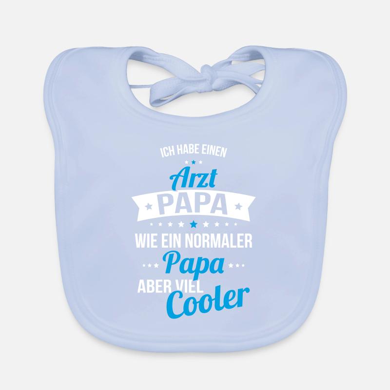 Ich habe einen Arzt Papa wie ein normaler Papa Baby Bio-Lätzchen