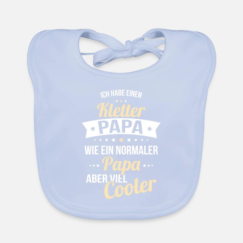 Ich habe einen Kletter Papa wie ein normaler Papa Baby Bio-Lätzchen