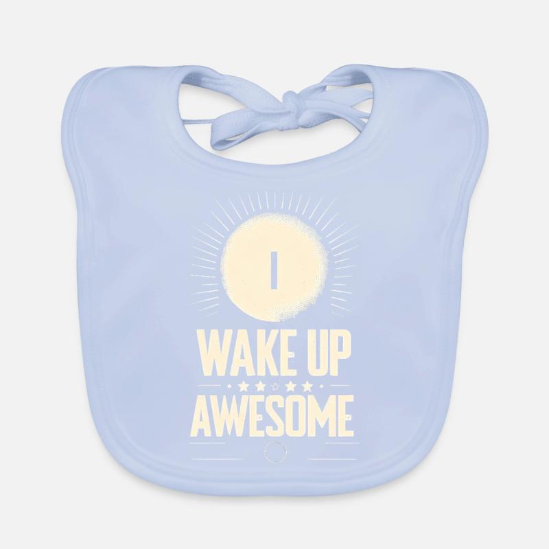I Wake Up Awesome 11 Baby Bio-Lätzchen