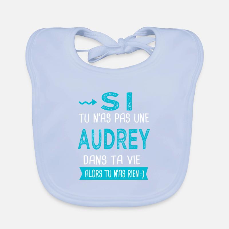 Audrey Si tu n as pas une audrey Bavoir bio Bébé