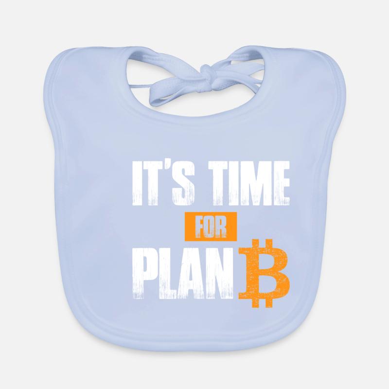 C’est l’heure du plan B - Bitcoin Blockchain Bavoir bio Bébé