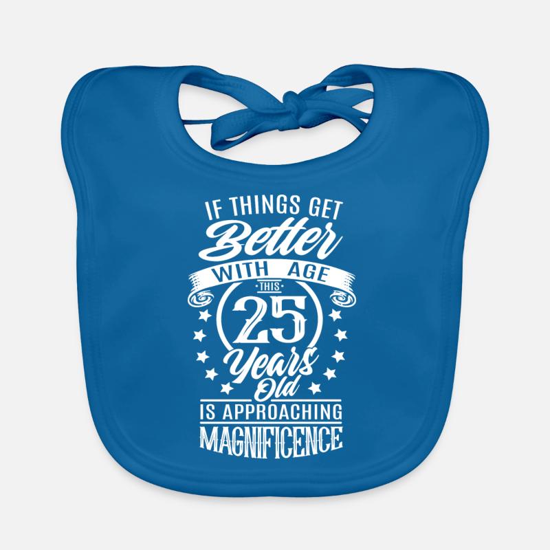 Birthday 25 years Better with age Organic Baby Bibs