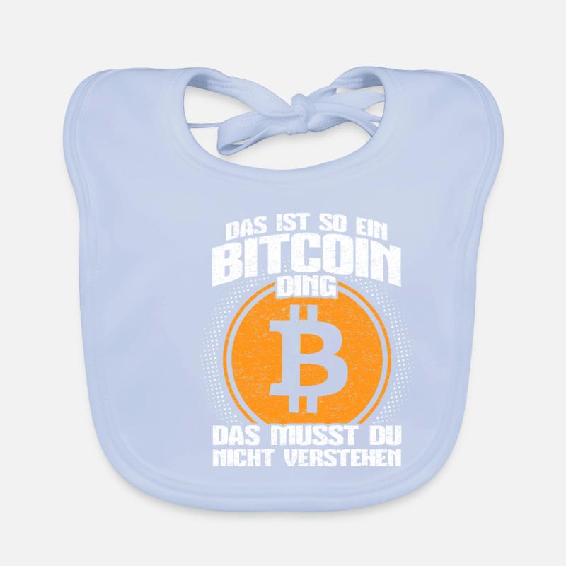 Das ist so ein Bitcoin Ding - Bitcoin Blockchain Baby Bio-Lätzchen