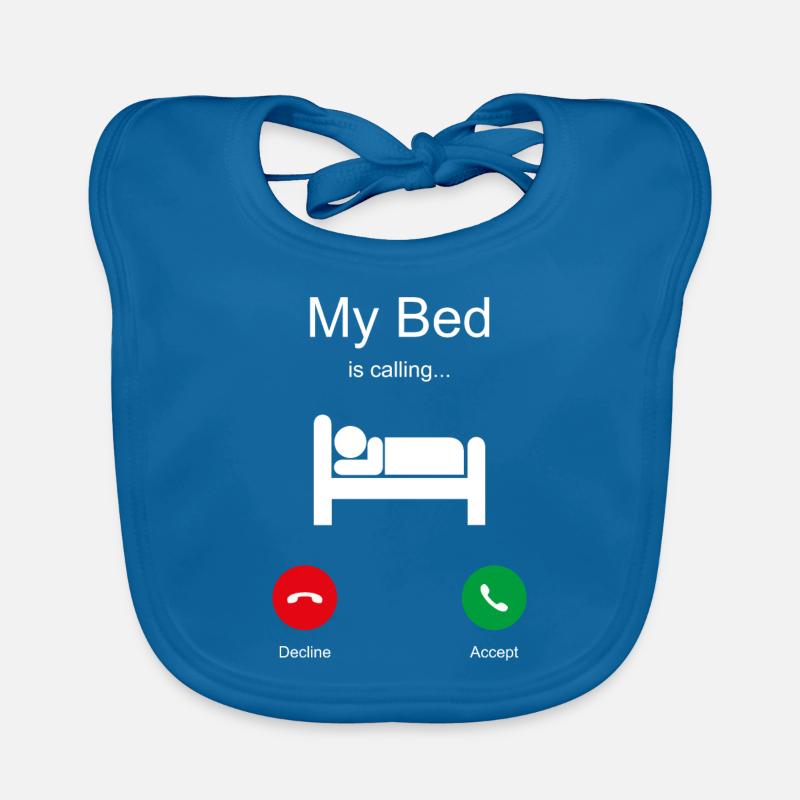 My Bed is Calling Bed Sleeping Saying Funny Tired Organic Baby Bibs
