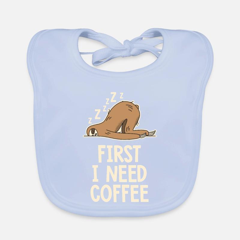 First I need a coffee funny humor Organic Baby Bibs