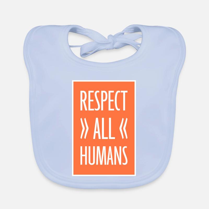 Respect All Humans Statement Menschlichkeit Spruch Baby Bio-Lätzchen