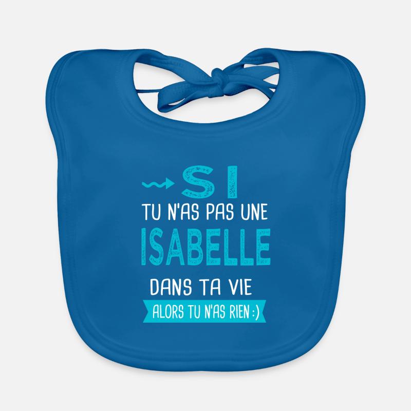 Isabelle Si tu n as pas une isabelle Bavoir bio Bébé