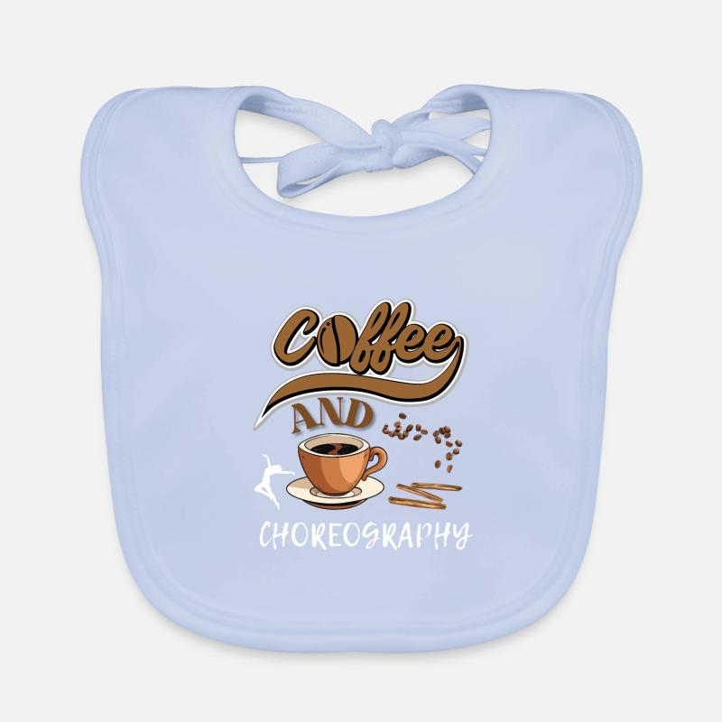 Fun Dance Instructor Quote Coffee And Choreography Organic Baby Bibs