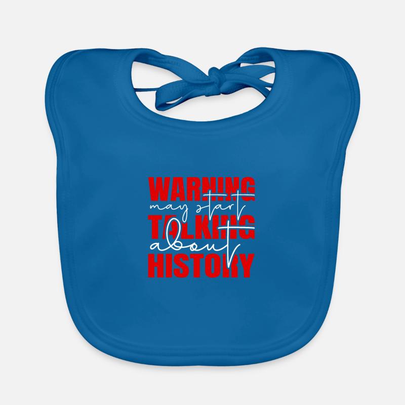 Warning Can Talk About History Adventure Organic Baby Bibs