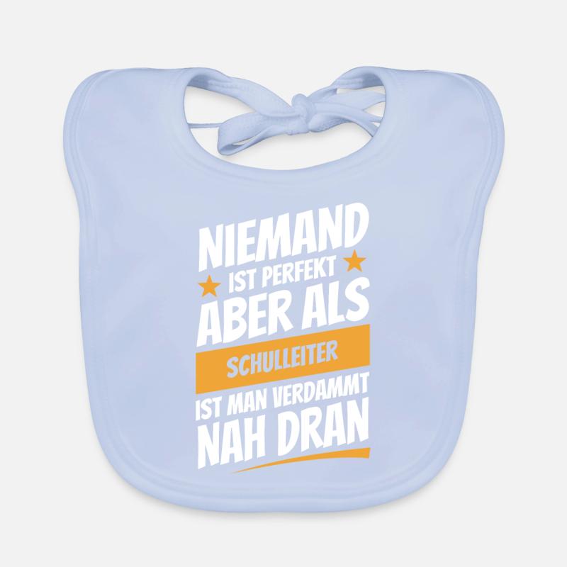 Niemand ist perfekt - Schulleiter - Spruch Baby Bio-Lätzchen