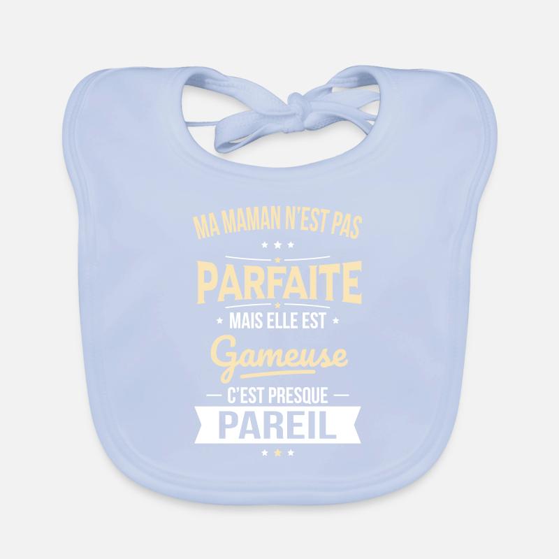 Ma maman n'est pas parfaite - Gameuse Bavoir bio Bébé