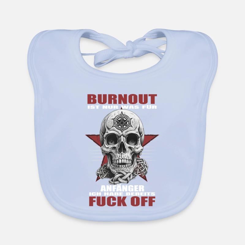 Burnout is for beginners Organic Baby Bibs