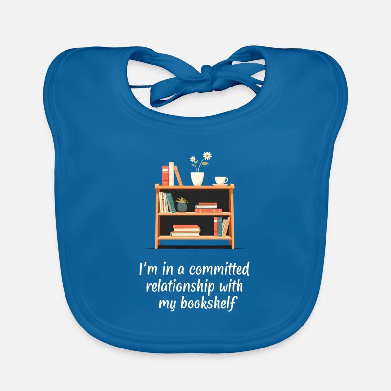 Je suis dans une relation engagée avec ma bibliothèque Bavoir bio Bébé