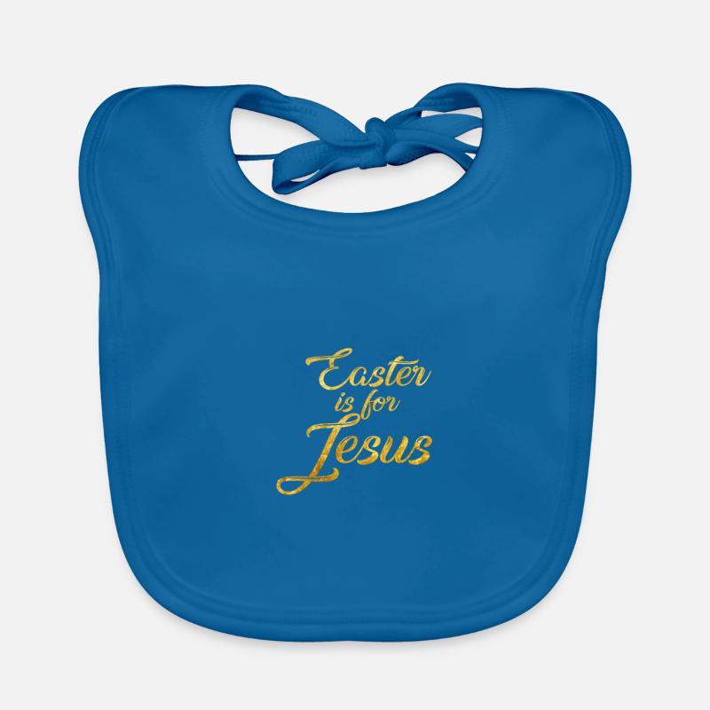 Easter is for Jesus - slogan Organic Baby Bibs