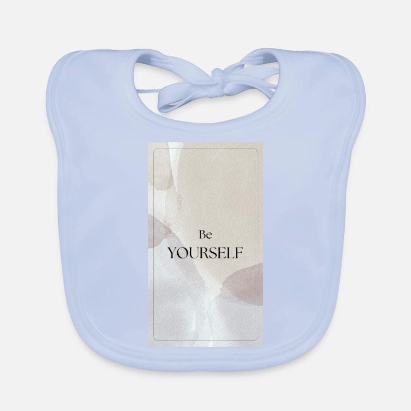 BE YOURSELF - Sei du selbst Baby Bio-Lätzchen