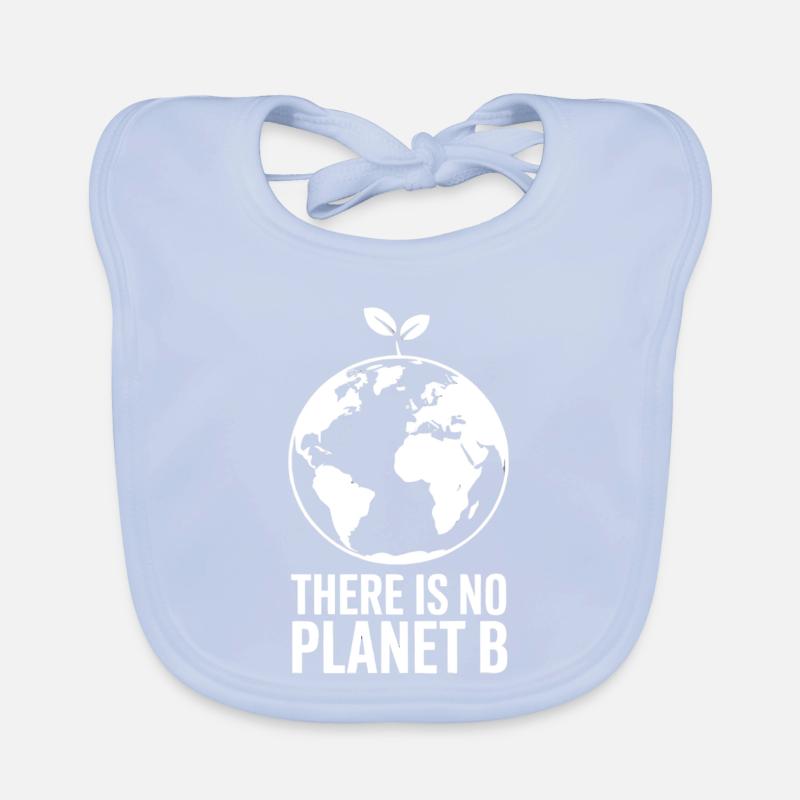 Es gibt kein Plan B, Klimaschutz Baby Bio-Lätzchen