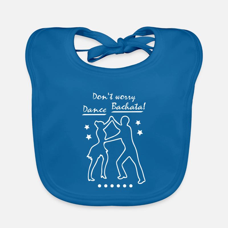 Don't Worry Dance Bachata Baby Bio-Lätzchen