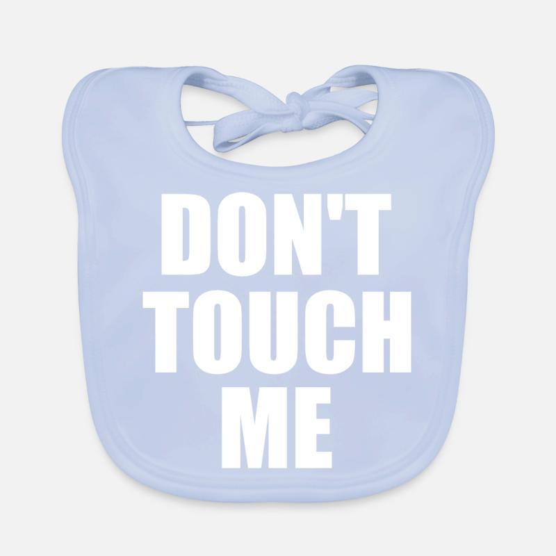 Dont touch me Organic Baby Bibs