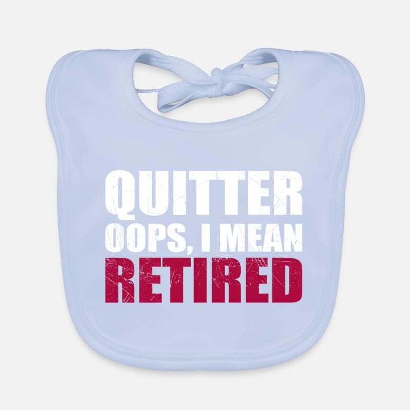 Quitter Oops I Mean Retired Bavoir bio Bébé