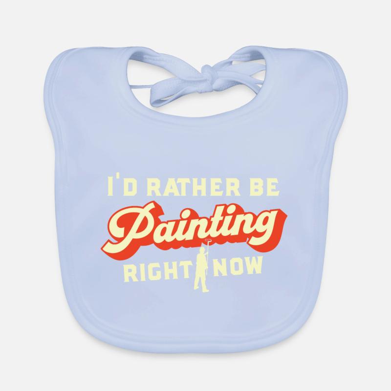 Painter and Varnisher I'd Rather be Painting Saying Organic Baby Bibs