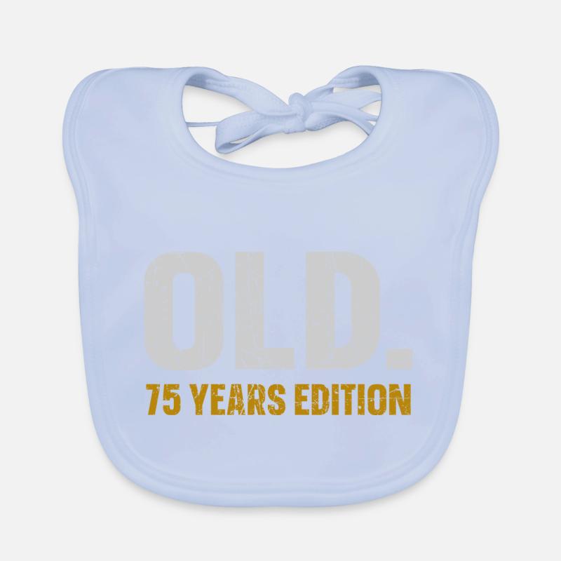 Old 75 Years Edition 75th Birthday Gift Idea Organic Baby Bibs