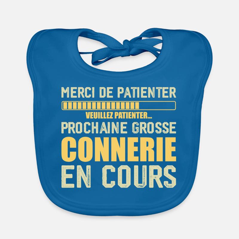 Prochaine connerie rigolo Bavoir bio Bébé