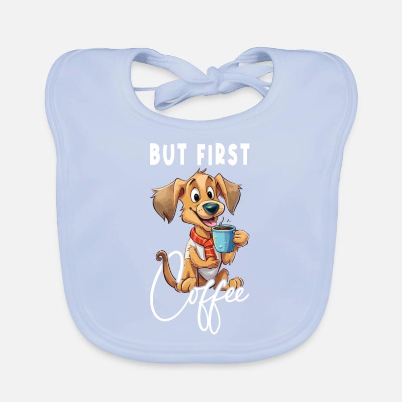 Hund Kaffee But First Coffee Tier Spruch Lustig Baby Bio-Lätzchen