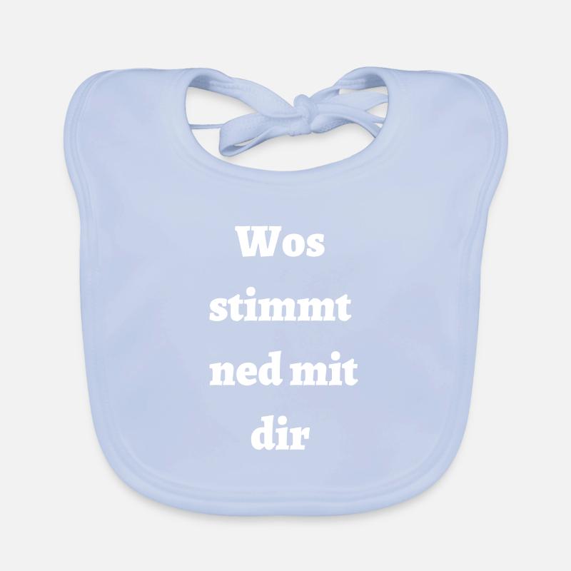 Wos stimmt ned mit dir - bayerischer Spruch Baby Bio-Lätzchen