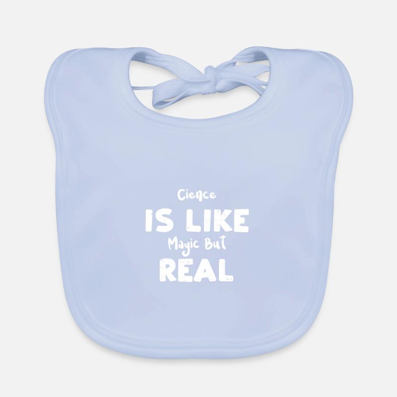 Cience Is Like Magic But Real Baby Bio-Lätzchen