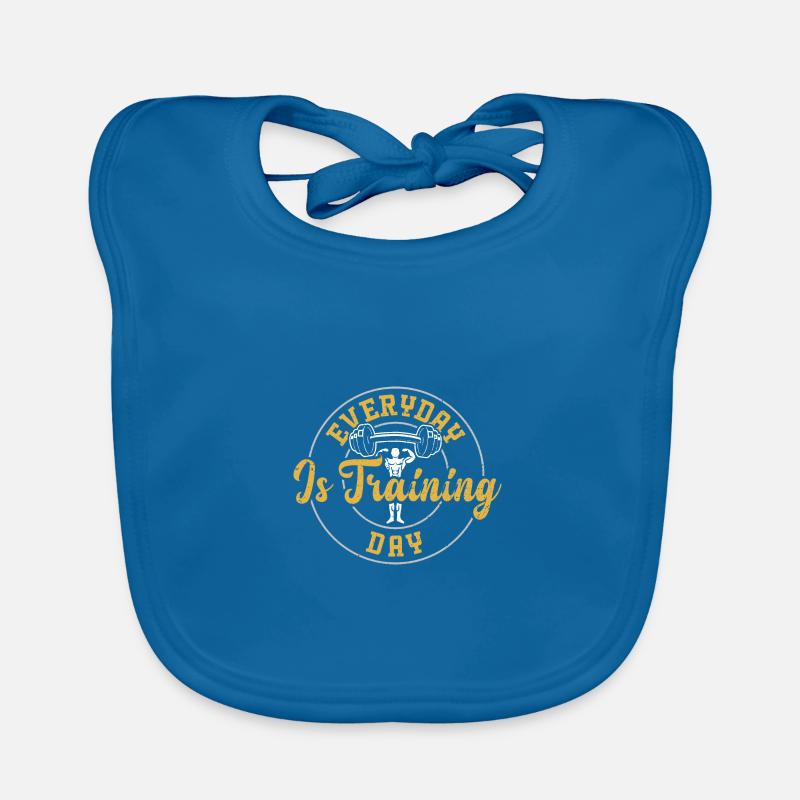 Everyday Is Training Day - Gym Organic Baby Bibs
