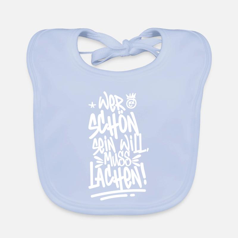 Wer schön sein will, muss lachen! – Frecher Spruch Baby Bio-Lätzchen