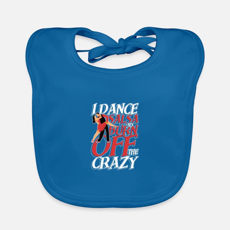I dance salsa to burn off the crazy Organic Baby Bibs