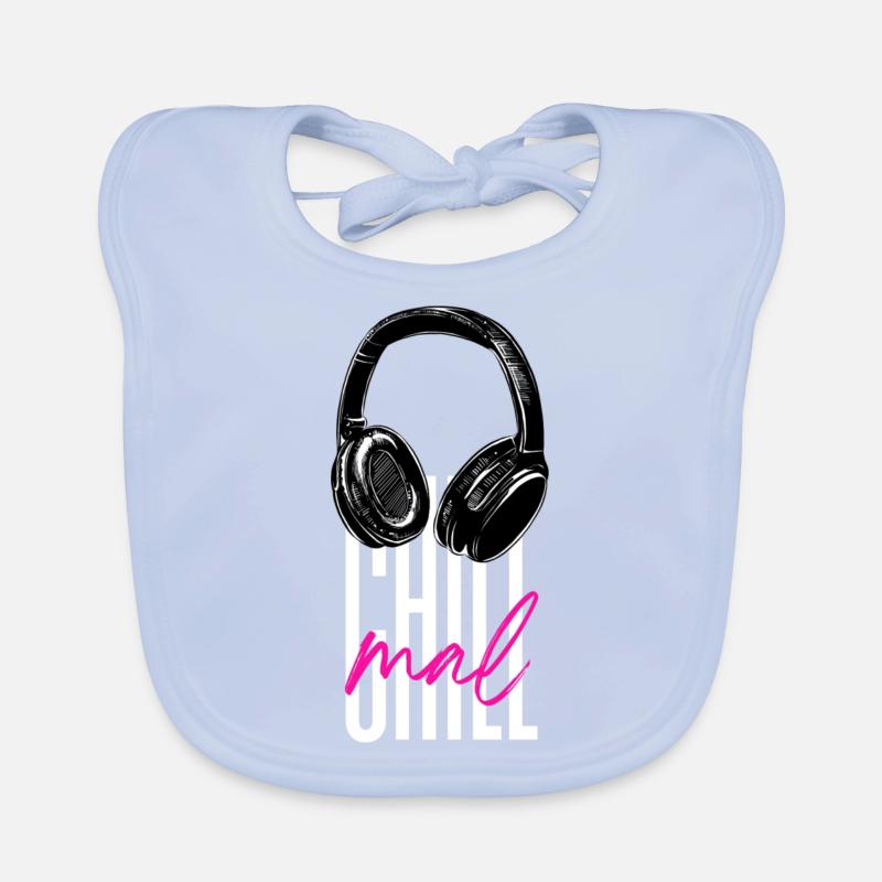 Chill mal - Statement Spruch Aussage Baby Bio-Lätzchen