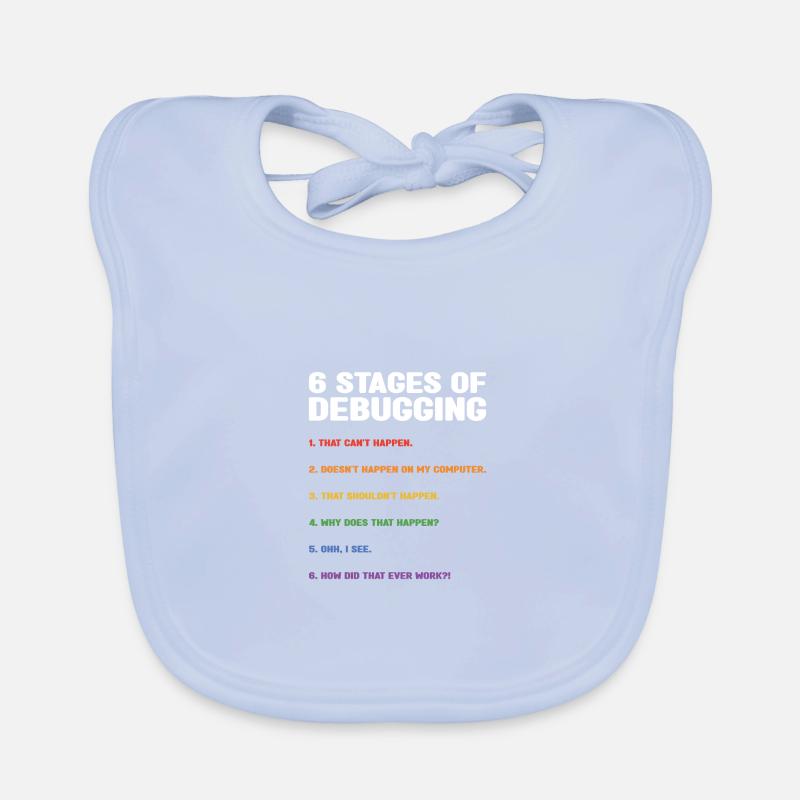 6 Stages Of Debugging Coder Programmer Software De Baby Bio-Lätzchen