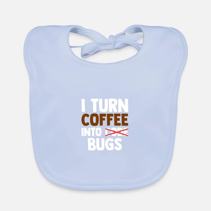 I Turn Coffee Into Bugs Coding Programming Softwar Baby Bio-Lätzchen