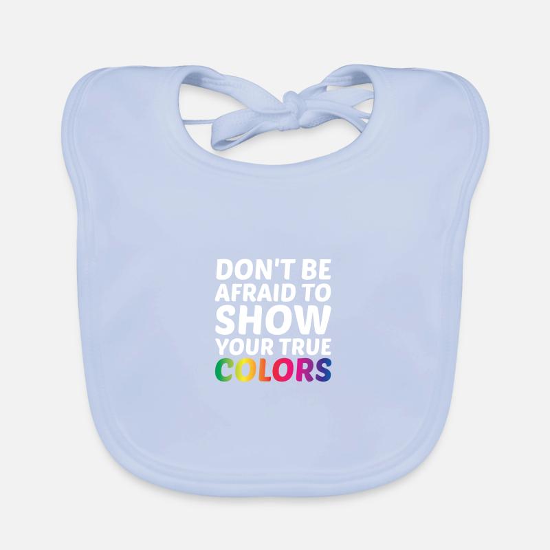 Dont Be Afraid To Show Your True Colors Bisexual T Baby Bio-Lätzchen