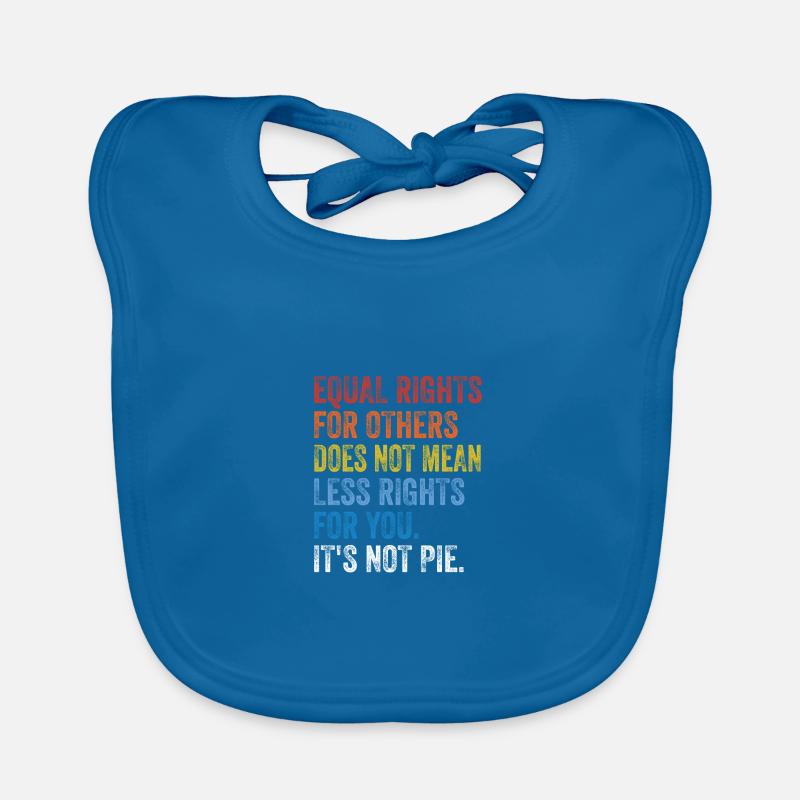 Equal Rights For Others Does Not Mean Less Rights Baby Bio-Lätzchen