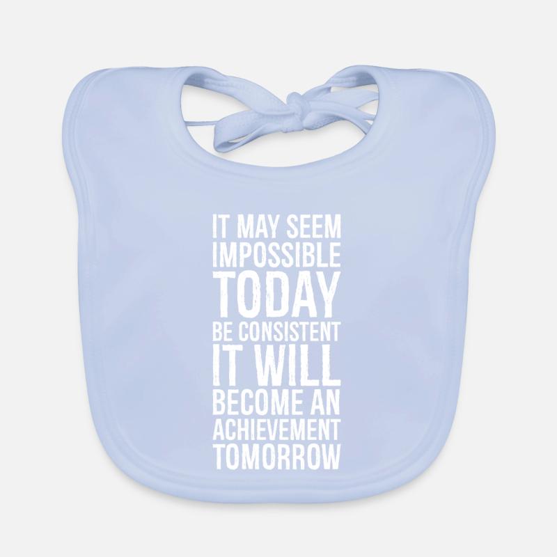 it may seem impossible today be consistent it Baby Bio-Lätzchen