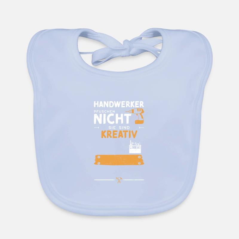 Handwerker Pfuschen Nicht Sie Si... Baby Bio-Lätzchen