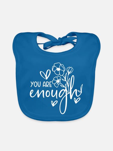 You are enough - Selbstliebe Sprüche Motivation - Baby Bio-Lätzchen - Pfauenblau