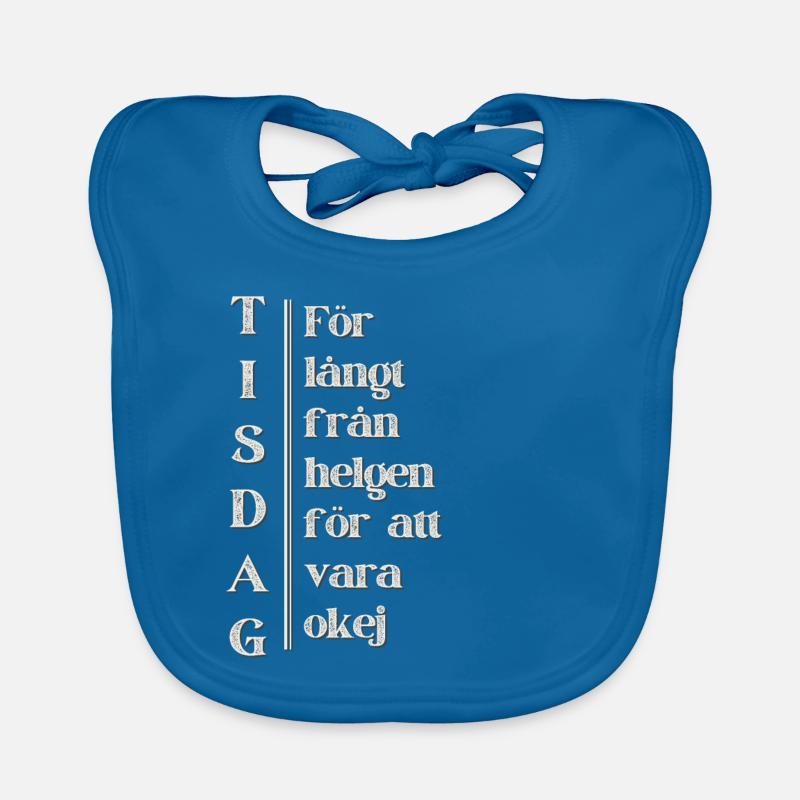 Tuesday – Far from the weekend Organic Baby Bibs