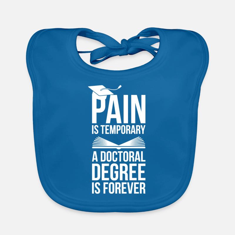 Doctoral Degree is Forever phd Abschluss Geschenk Baby Bio-Lätzchen