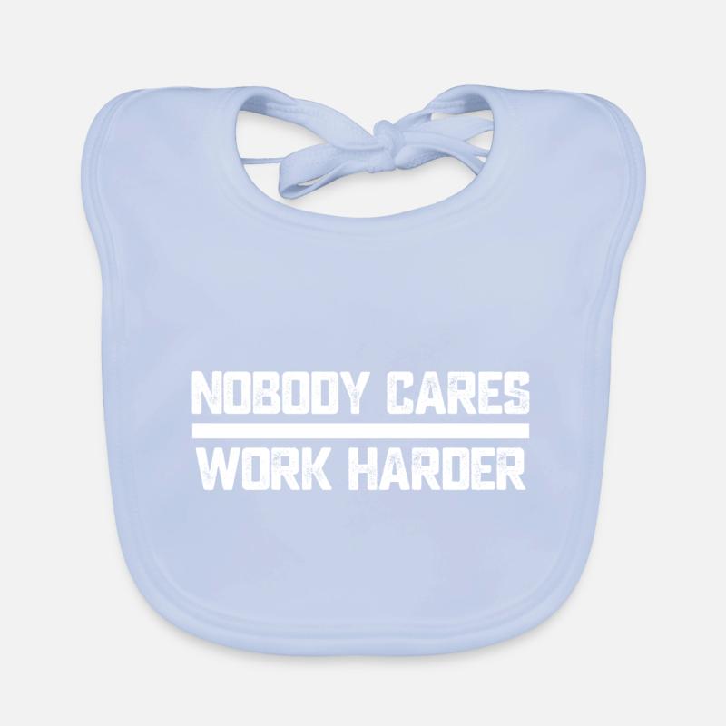 Nobody Cares work Motivation Cadeau Bavoir bio Bébé