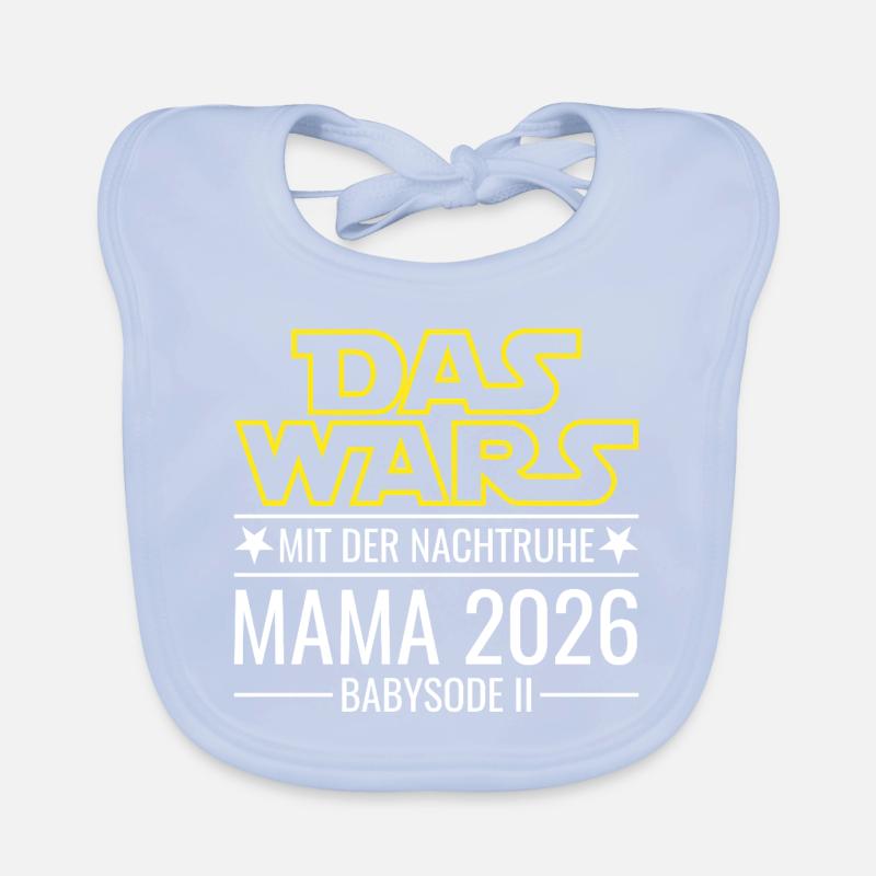 Mama 2026 - Das wars mit der Nachtruhe Babysode 2 Baby Bio-Lätzchen
