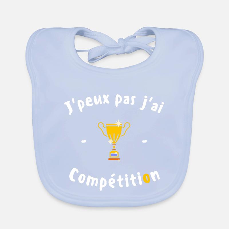 J peux pas j ai Compétition Bavoir bio Bébé