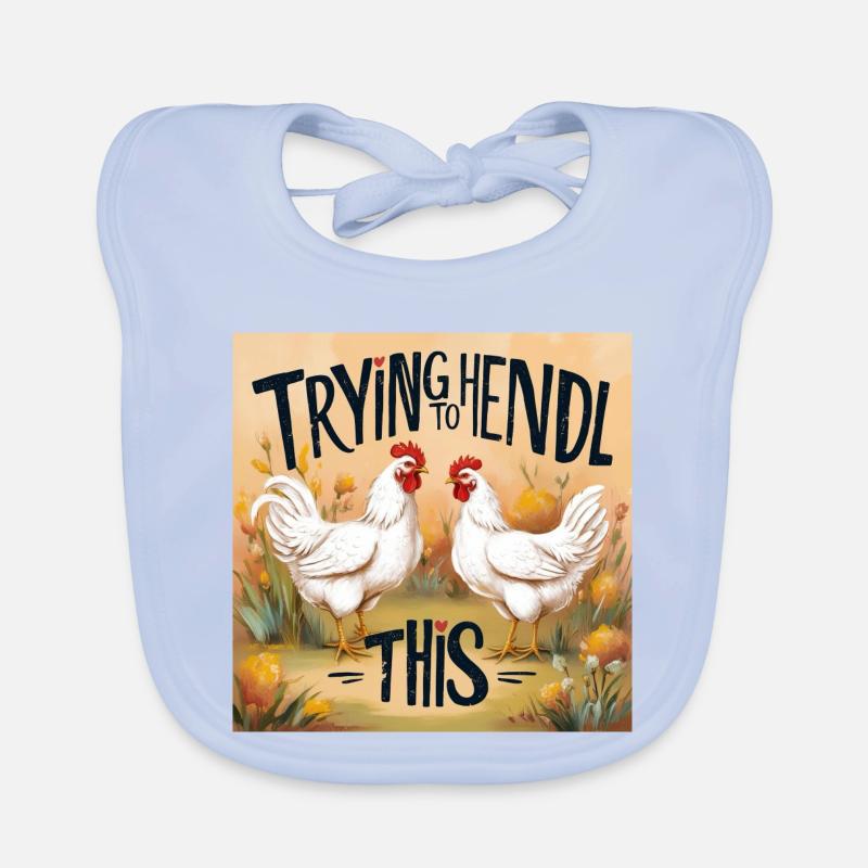 Chickens "Trying to Hendl this" Organic Baby Bibs